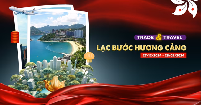 Lạc Bước Hương Cảng | Trade and Travel cùng MTrading!