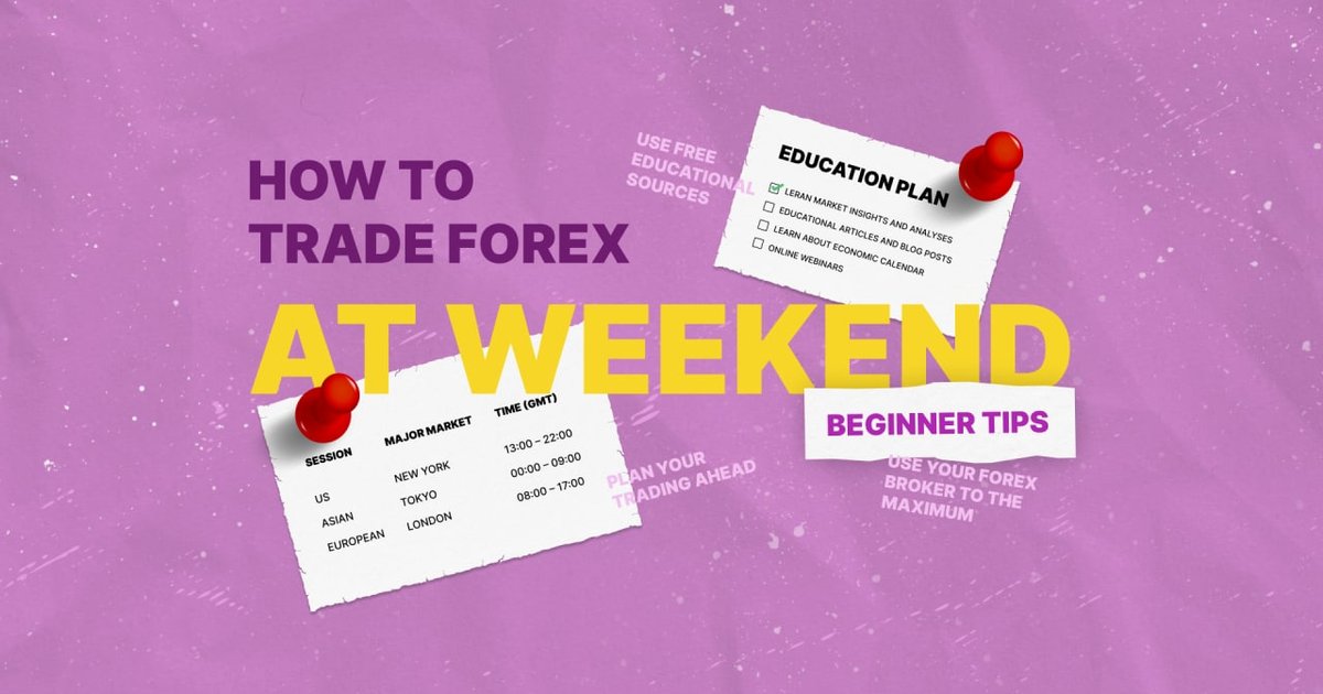 Forex Trading at Weekends Essential Tips for Beginners MTrading